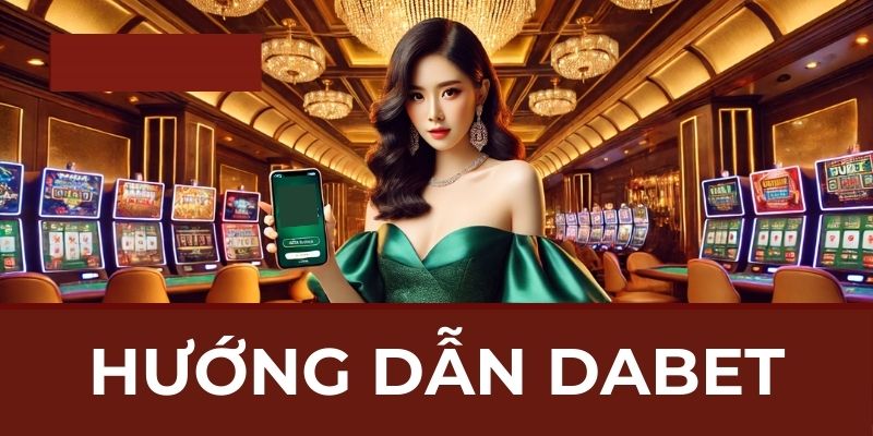 Hướng Dẫn Dabet