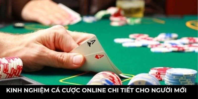 Kinh nghiệm cá cược online chi tiết cho người mới 