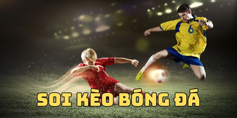 Soi kèo bóng đá