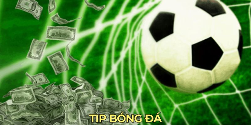 Tip bóng đá 
