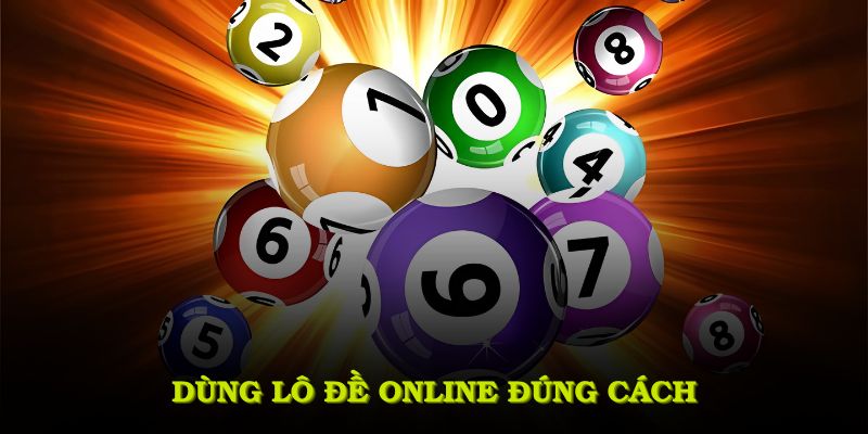 Dùng lô đề online đúng cách giúp nâng khả năng dự đoán con số