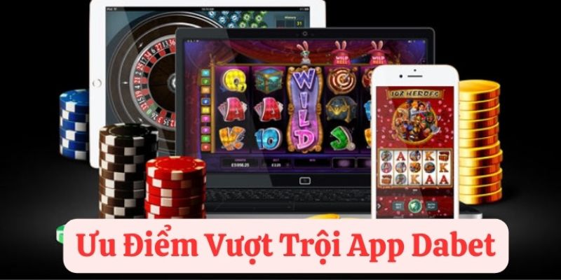Ưu điểm khi download ứng dụng trên hệ điều hành Android và IOS