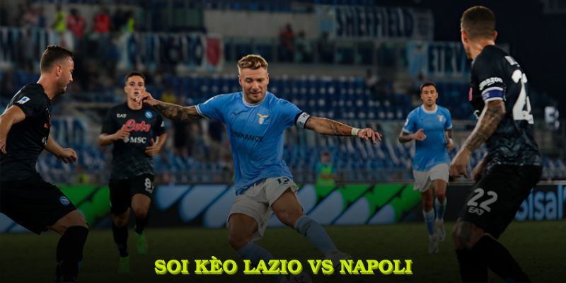 Soi Kèo Lazio Vs Napoli